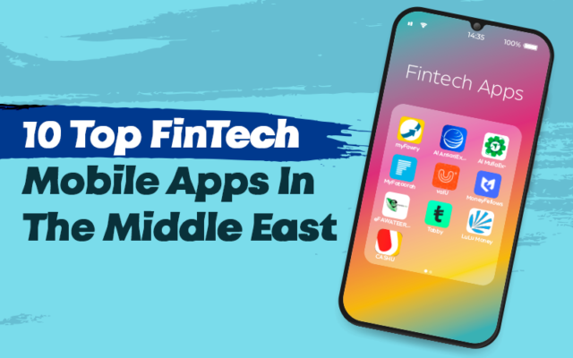 Home 24 Top 10 FinTech Mobile Apps In Markets Across Middle East